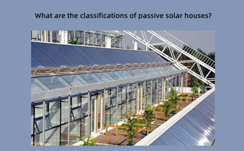 What are the classifications of passive solar houses?