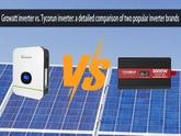 Growatt inverter vs. Tycorun inverter - a detailed comparison of two popular inverter brands