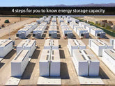 4 steps guide for you to know energy storage capacity
