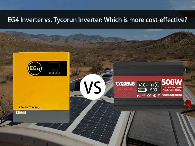 EG4 inverter vs. Tycorun inverter: Which is more cost-effective?