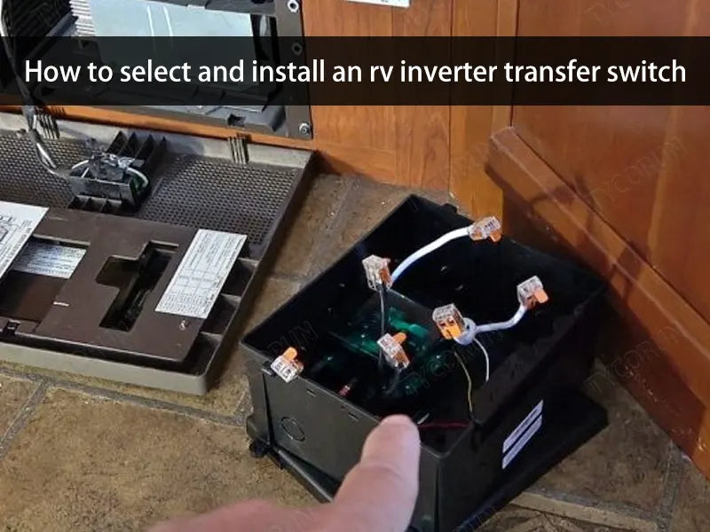 How to select and install an rv inverter transfer switch