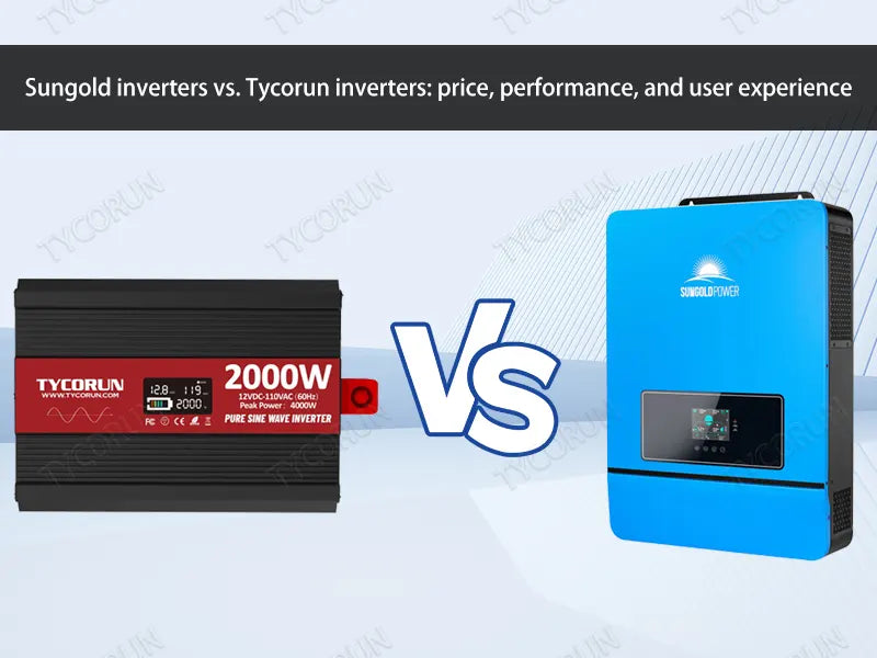 Sungold inverter vs. Tycorun inverter: price, performance, and user experience