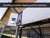 Unveiling inverter clipping and its solutions