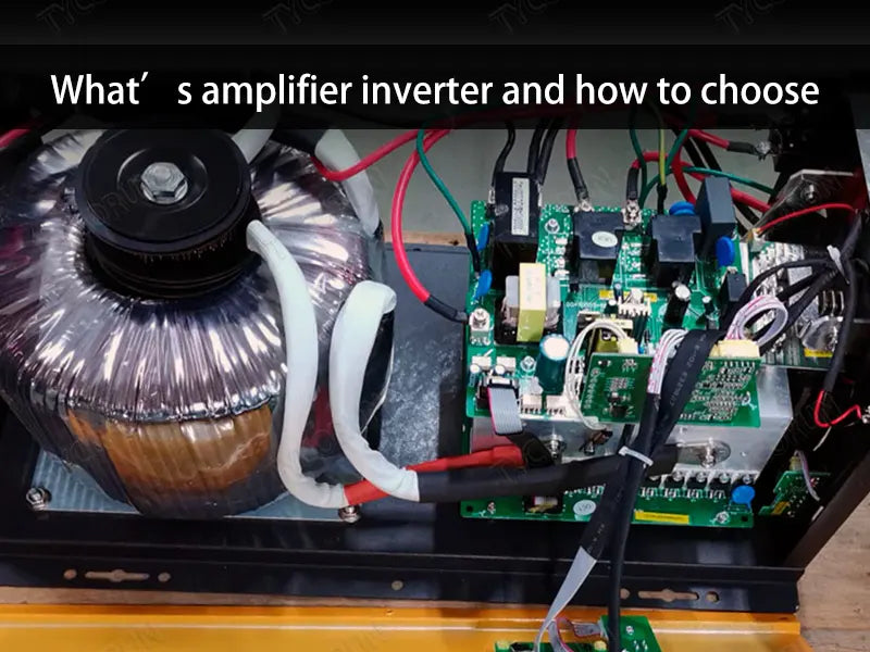 What's amplifier inverter and how to choose