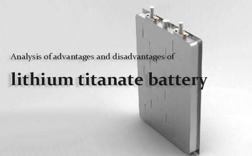 Analysis of advantages and disadvantages of lithium titanate battery