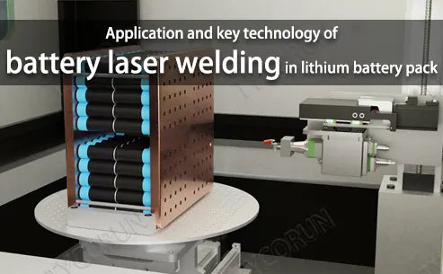 Application and key technology of battery laser welding for lithium battery pack
