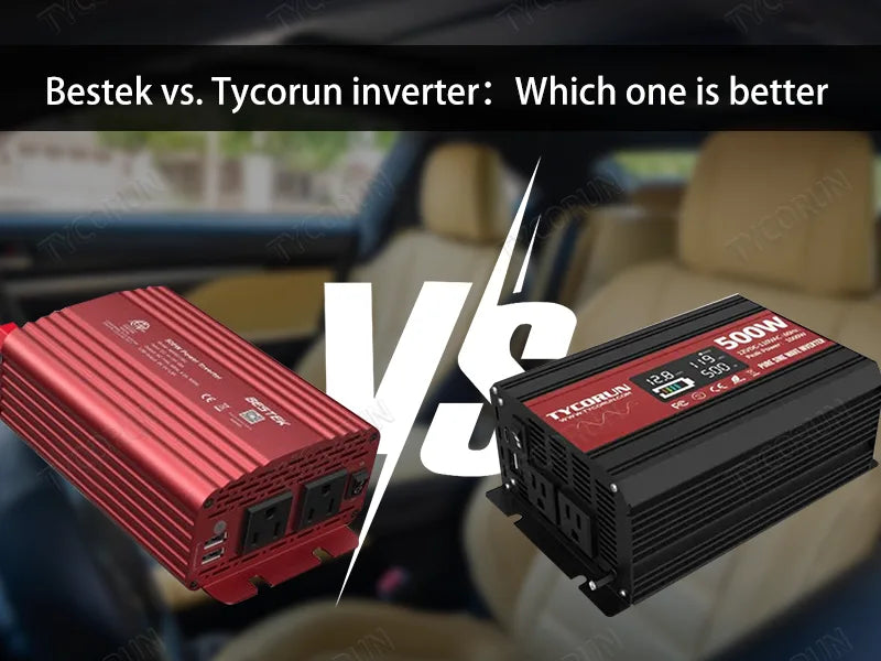Bestek inverter vs. Tycorun inverter comprehensive comparison