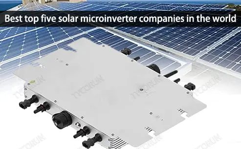 Best top five solar microinverter companies in the world
