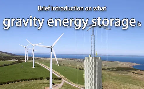 Brief introduction on what gravity energy storage is