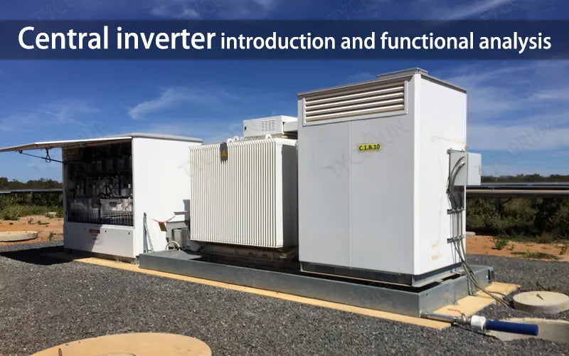 Central inverter introduction and functional analysis – TYCORUN