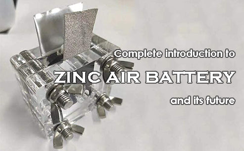 Complete introduction to zinc air battery and its future