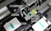 Cylindrical vs square vs pouch - evolution of power battery shape