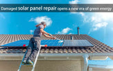 Damaged solar panel repair opens a new era of green energy