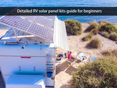 Detailed RV solar panel kits guide