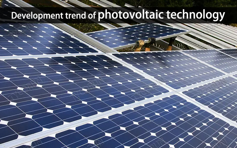 Development trend of photovoltaic technology