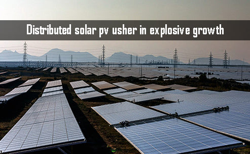 Distributed solar photovoltaic usher in explosive growth