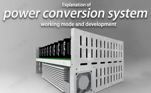 Explanation of power conversion system working mode and development