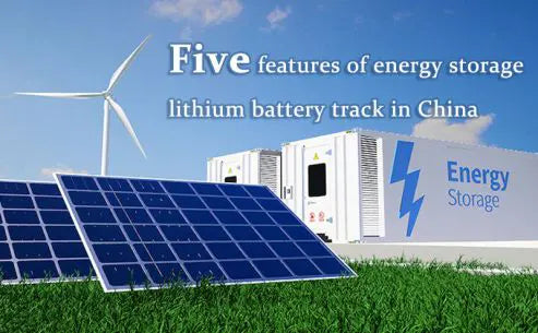 Five features of energy storage lithium batteries track in China