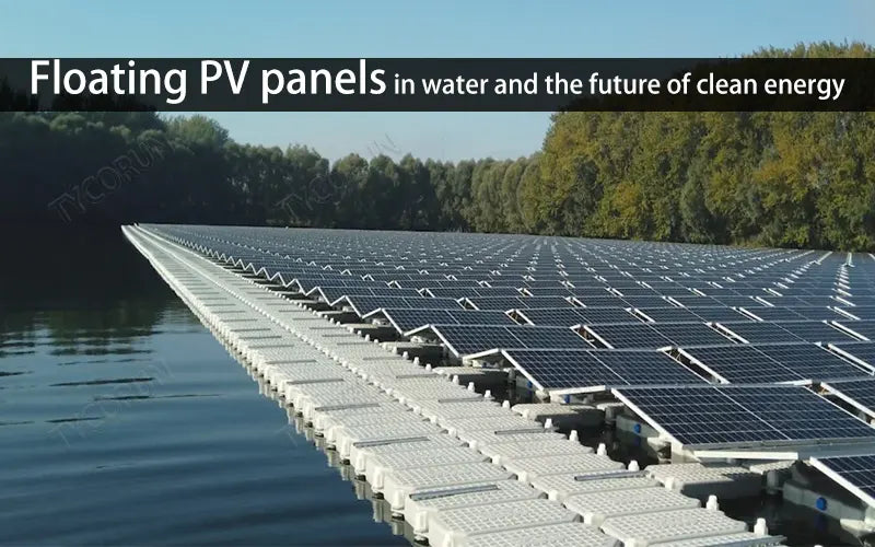 Floating PV panels in water and the future of clean energy