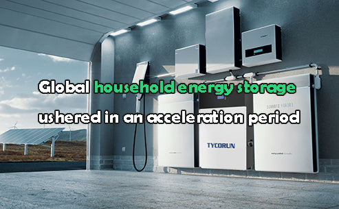 Global household energy storage ushered in an acceleration period