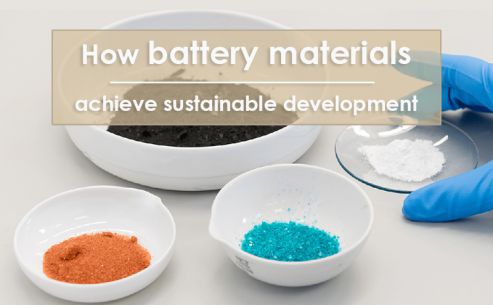 How battery materials achieve sustainable development