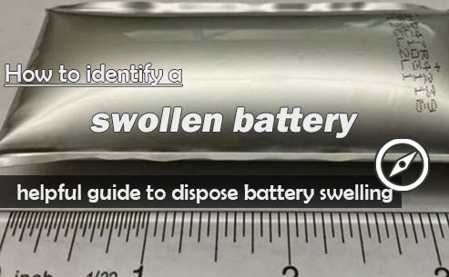 How to identify a swollen battery-helpful guide to dispose battery swelling