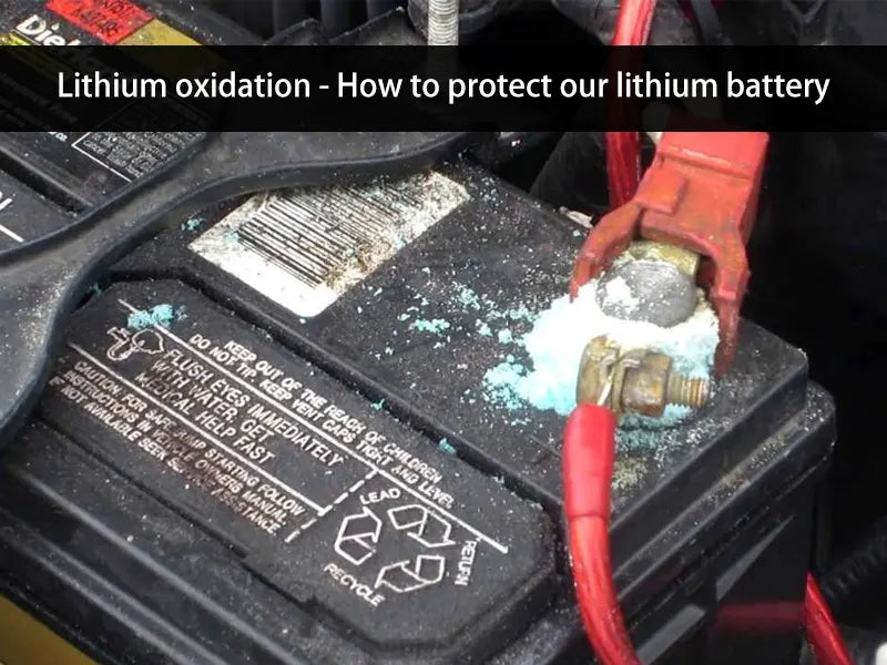How to protect our lithium battery from lithium oxidation
