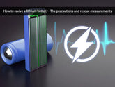 How to revive a lithium battery to protect your batteries