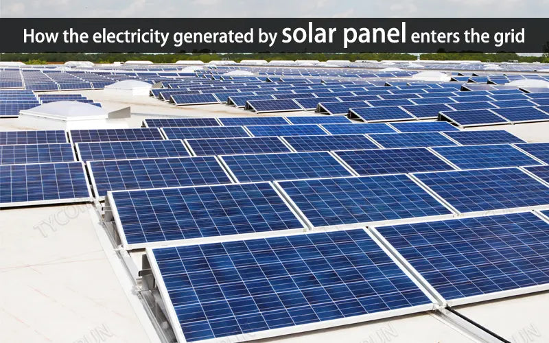 How the electricity generated by solar panel enters the grid