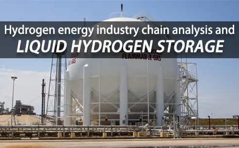 Hydrogen energy industry chain analysis and liquid hydrogen storage