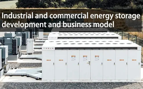 Industrial and commercial energy storage development and business model
