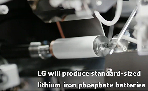 LG will produce standard-sized lithium iron phosphate batteries