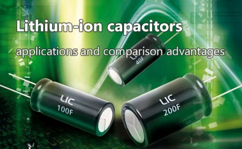 Lithium ion capacitors applications and comparison advantages