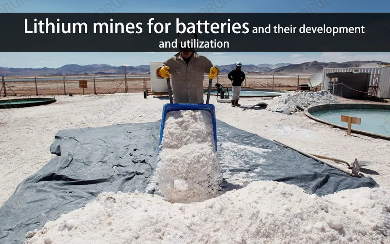 Lithium mines for batteries and their development and utilization