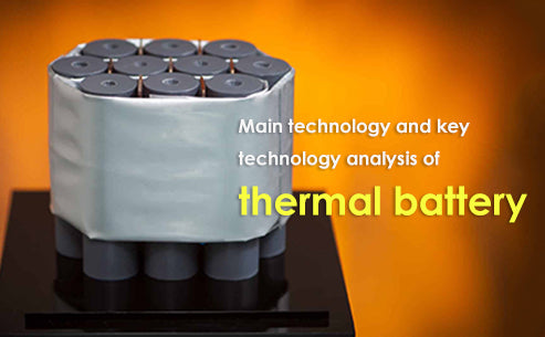 Main technology and key technology analysis of thermal battery