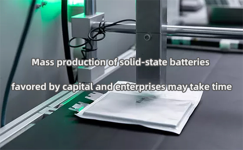 Mass production of solid-state batteries favored by capital and enterprises may take