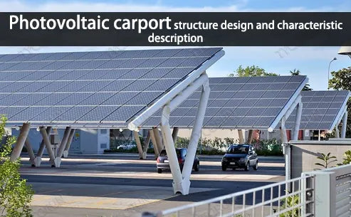 Photovoltaic carport structure design and characteristic description