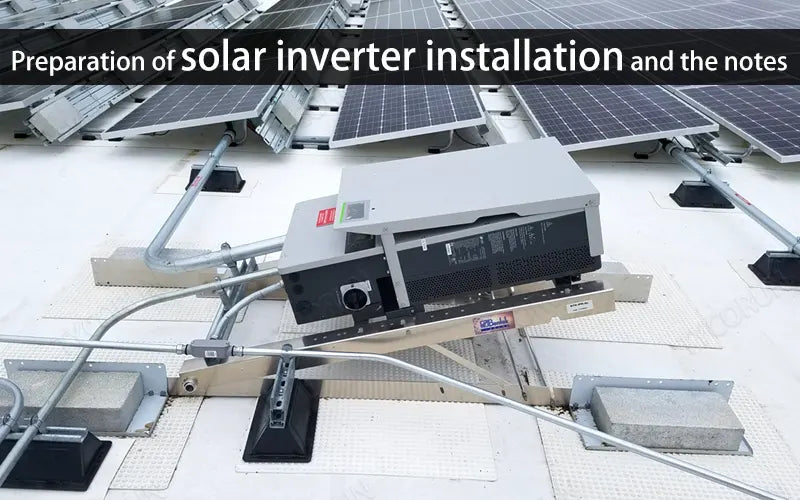 Preparation of solar inverter installation and the notes