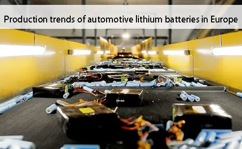 Production trends of automotive lithium batteries in Europe