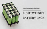 Reason and key methods for lightweight battery pack