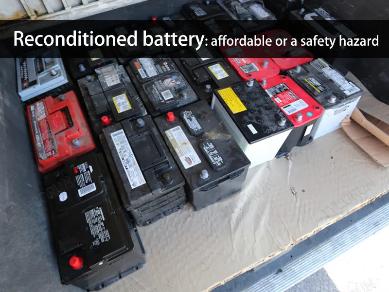 Reconditioned battery: affordable or a safety hazard