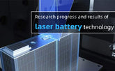 Research progress and results of laser battery technology