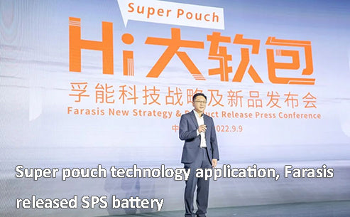 Super pouch technology application, Farasis released SPS battery