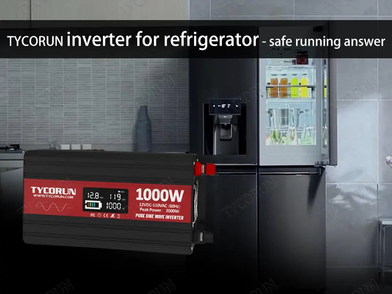 TYCORUN inverter for refrigerator - safe running answer.webp