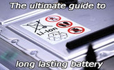 The ultimate guide to long lasting battery