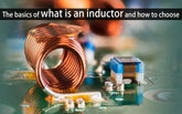 The basics of what is an inductor and how to choose