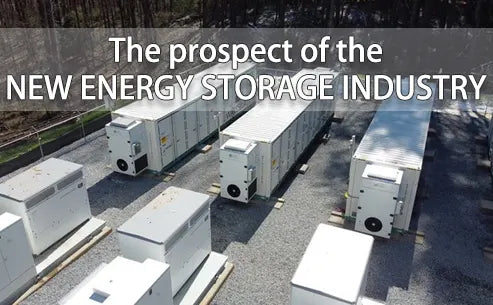 The prospect of the new energy storage industry