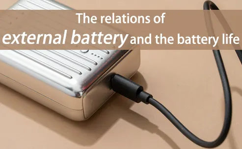 The relations of external battery and the battery life