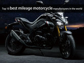 Top 10 best mileage motorcycle manufacturers in the world