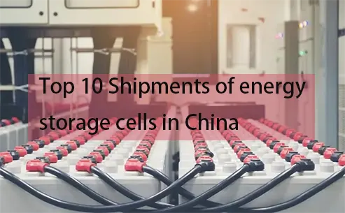 Top 10 energy storage battery cell companies in China – TYCORUN
